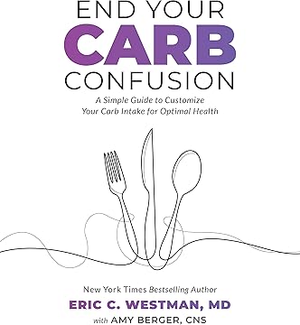 END YOUR CARB CONFUSION - ERIC WESTMAN E AMY BERGER